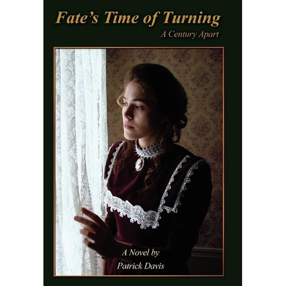 Fate's Time of Turning: A Century Apart, (Hardcover)