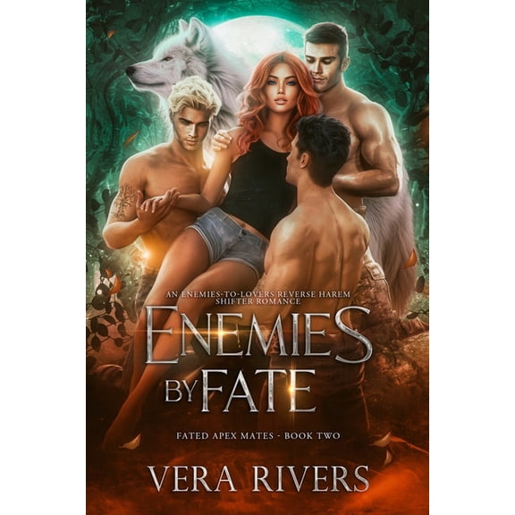 Fated Apex Mates Enemies by Fate: An Enemies-to-Lovers Reverse Harem Shifter Romance, Book 2, (Paperback)