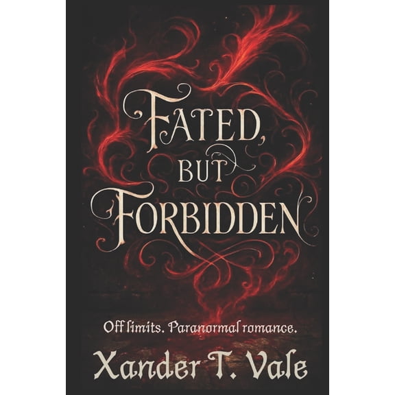 Fated, But Forbidden.: Off Limits. Paranormal Romance., (Paperback)