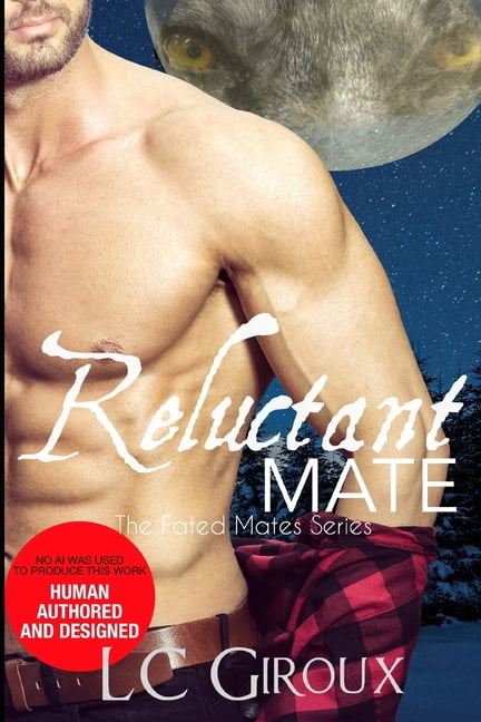 The Anubis Pack (Formerly: The Fated Mat Reluctant Mate: The Fated Mates Series, Book 1, (Paperback)