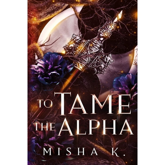 Fated Mates To Tame the Alpha, Book 2, (Paperback)