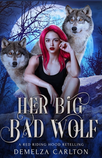 Fated Mates of Mirror Academy Romantasy Her Big Bad Wolf: A Red Riding Hood Retelling, Book 4, (Paperback)