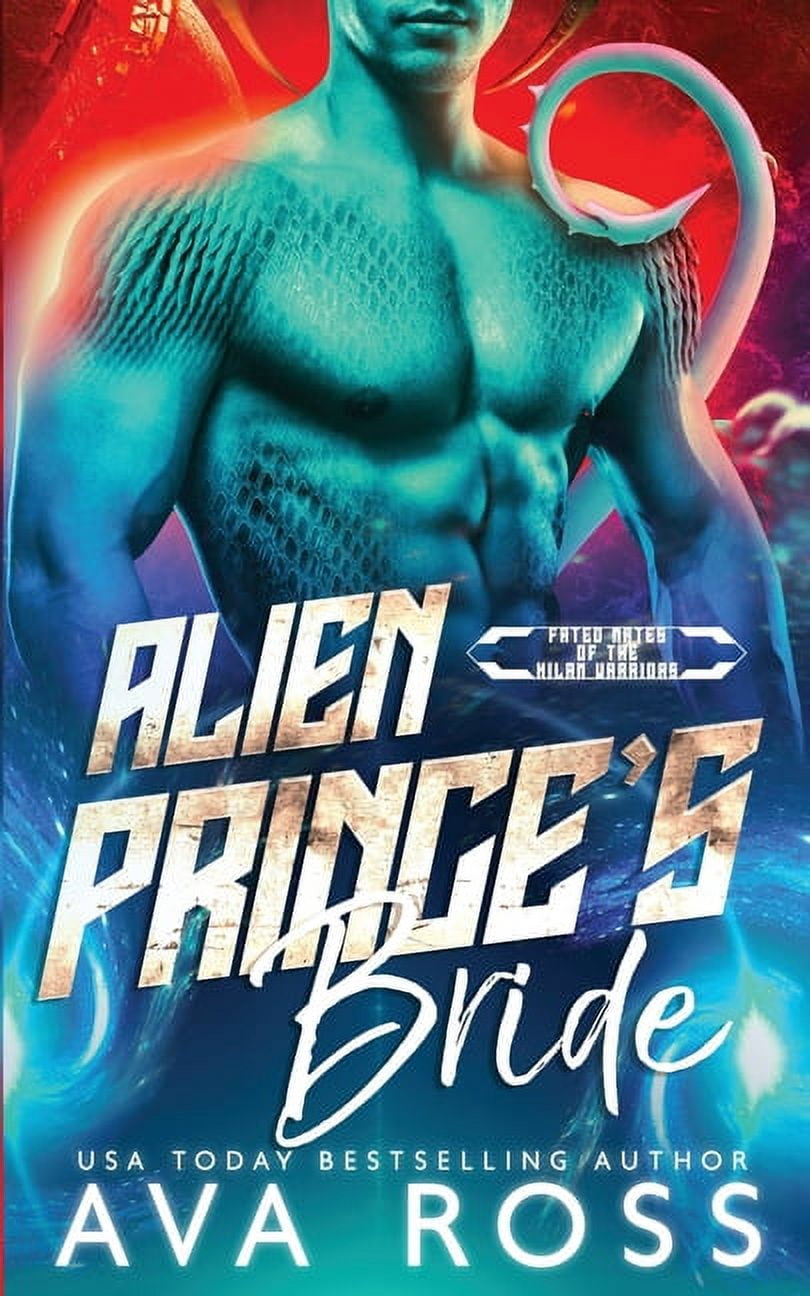 Fated Mates of the Xilan Warriors Alien Prince's Bride: A Sci-fi Alien ...