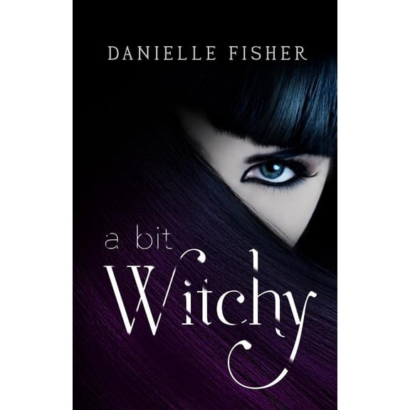 Fates A Bit Witchy, Book 1, (Paperback)