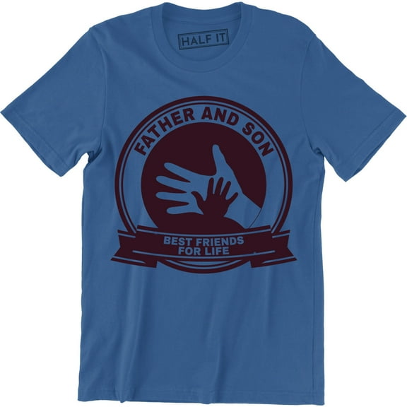 Father And Son Best Friends For Life Fathers Day Men's T-Shirt