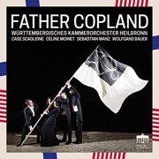 Wurttembergisches Kammerorches - Aaron Copland Father Copland [CD]
