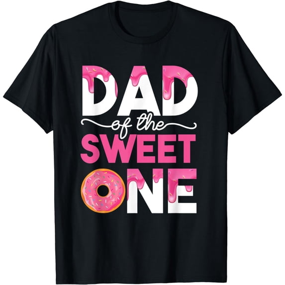 Father Dad Daddy Family Matching Dad Of The Sweet One T-Shirt