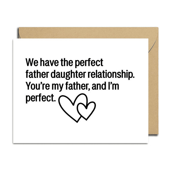 Father Daughter Relationship Card  Hilarious Quote on Perfect Bond  Includes Envelope, Blank Inside  Great Gift for Dad on Fathers Day, Birthdays, or Just Because