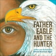 thumbnail image 1 of Father Eagle and the Hunter, (Paperback), 1 of 1