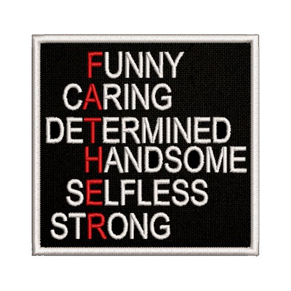Father Funny Caring Determined Handsome Selfless Strong Embroidered Patch Iron-On Applique, Cosplay Vest Clothing Badge Back Packs Uniform DIY