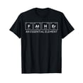 thumbnail image 1 of Father Funny Periodic Table Element Chemistry Science Dad T-Shirt, 1 of 5