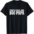 thumbnail image 1 of Father Gift They Call Me Big Papa T-Shirt Gift for Dad, 1 of 4