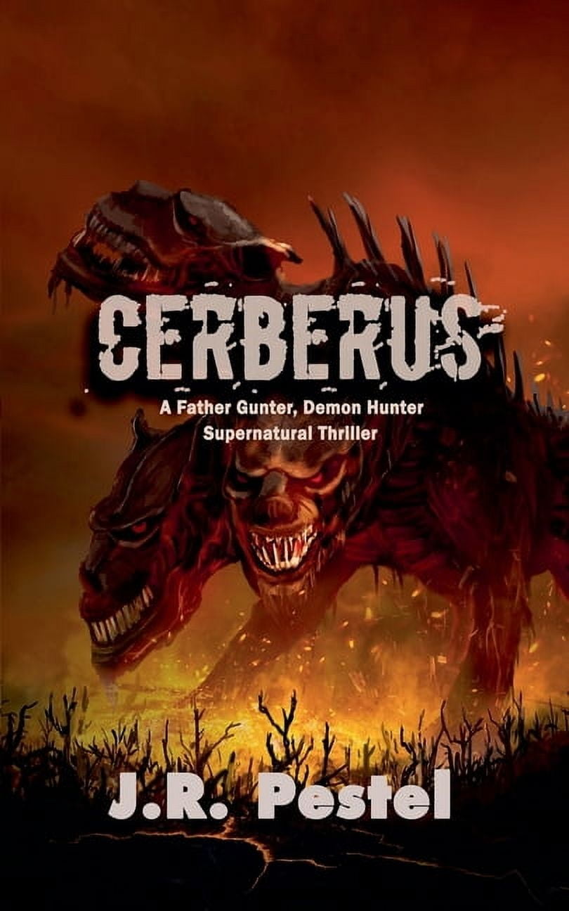 Father Gunter, Demon Hunter Cerberus, Book 6, (Paperback) - Walmart.com