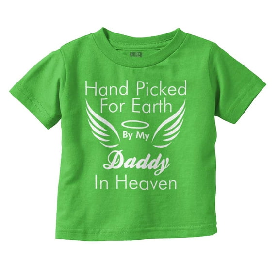 Father Hand Picked By Daddy in Heaven Toddler Boy Girl T Shirt Infant Toddler Brisco Brands 2T