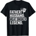 thumbnail image 1 of Father Husband Meat Smoker Legend Grilling Dad Meat Smoking T-Shirt, 1 of 5