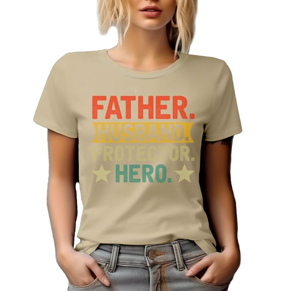 Father, Husband, Protector, Hero, Father's Day or Dad's Birthday, Tan T-Shirt, Large