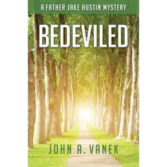 Father Jake Austin Mystery Bedeviled, Book 4, (Paperback)