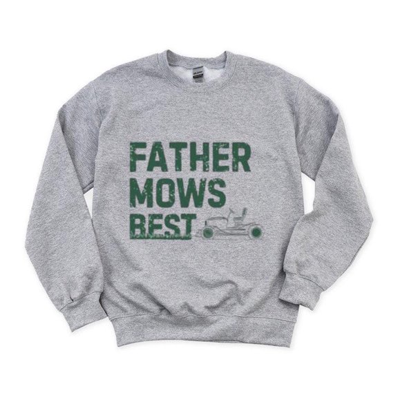 Father Mows Best Funny Lawn Care Dad Jokes Yard Work Sweatshirt, for men & women, up to size 5XL