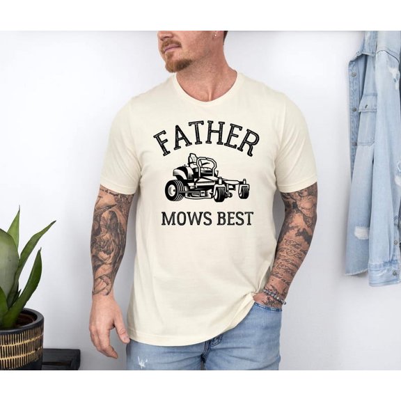 Father Mows Best T-Shirt, Funny Lawn Mowing Dad Tee, Dad Joke Shirt, Father’s Day Gift Idea, Yard Work Humor Shirt for Dad