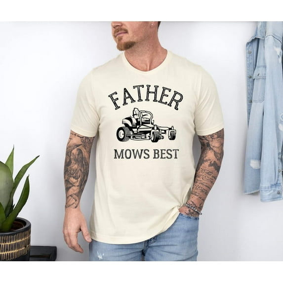 Father Mows Best T-Shirt, Funny Lawn Mowing Dad Tee, Dad Joke Shirt, Father’s Day Gift Idea, Yard Work Humor Shirt for Dad