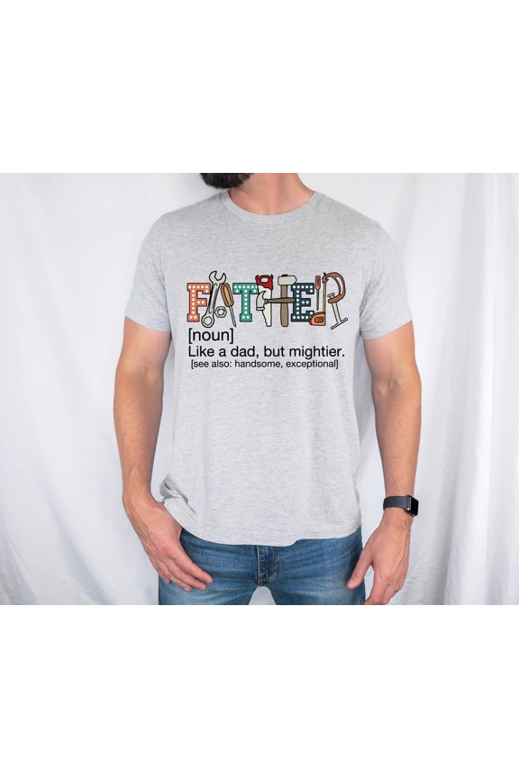 Father Noun T-Shirt: Mightier Dad Definition Tee All Size S-5Xl