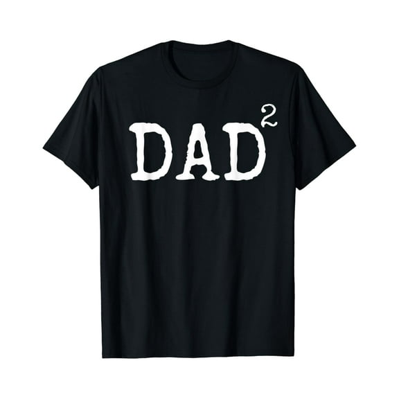 Father Of 2 Gift Dad Squared Dad To The Second Power T-Shirt Unisex S-5XL Hot Trending Shirt, Vintage Birthday Gift