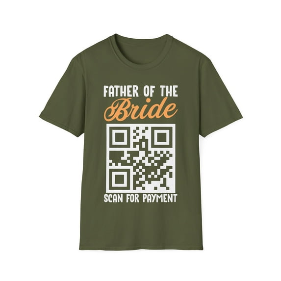 Father Of The Bride Scan For Payment Funny Wedding Art Unisex T-Shirt