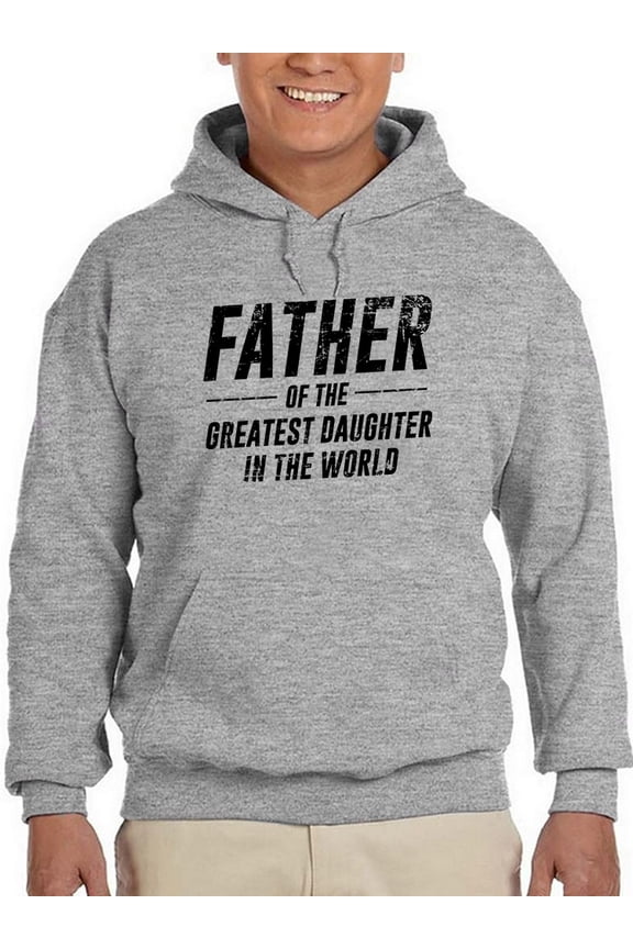 Father Of The Greatest Daughter Men Hoodie, Male Medium