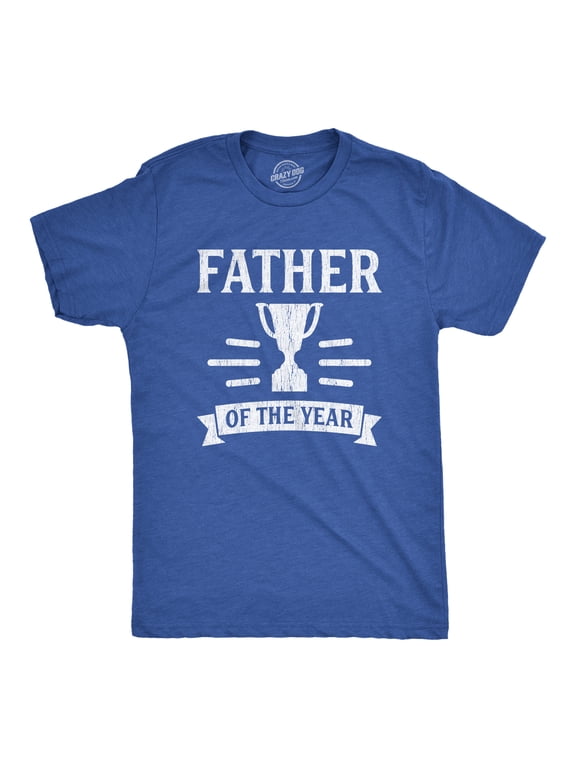 Father of The Year T Shirt Funny Fathers Day Gift for Dad Trophy Award Graphic Tee Graphic Tees