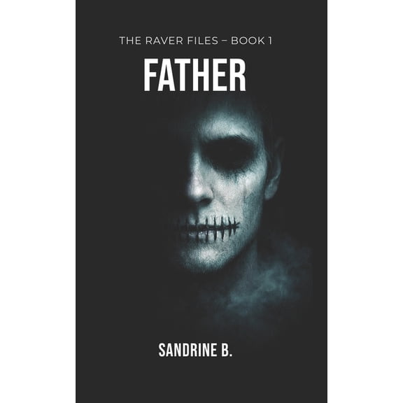 The Raver Files Father, Book 1, (Paperback)
