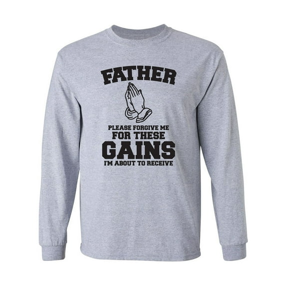 Father Please Forgive Me Adult Long Sleeve T-shirt
