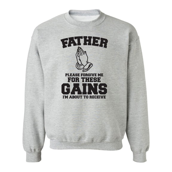 Father Please Forgive Me Crewneck Sweatshirt