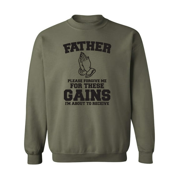 Father Please Forgive Me Crewneck Sweatshirt