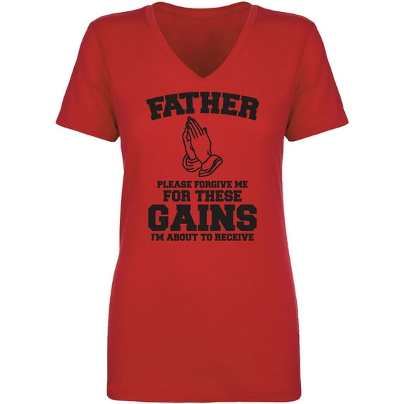 Father Please Forgive Me Womens V-Neck T-Shirt