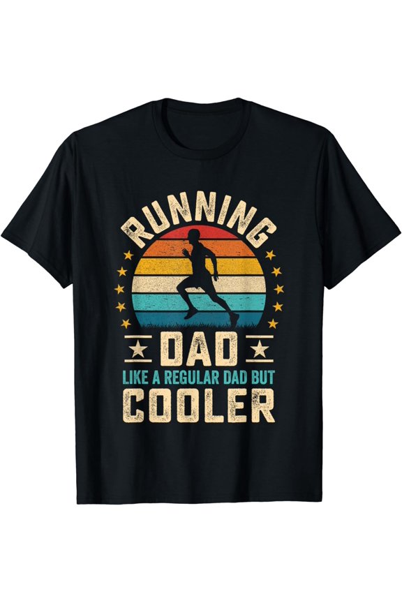 Father Runner - Running Dad Like a Regular Dad But Cooler T-Shirt
