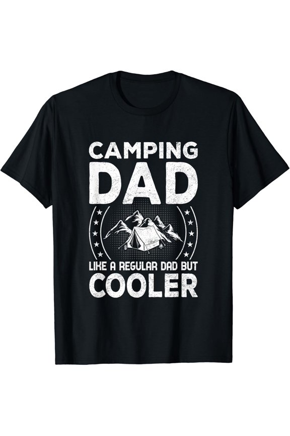 Father'S Day - Camping Dad Like A Regular Dad But Cooler T-Shirt Size S-5XL