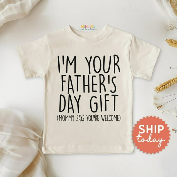 I'M Your Father'S Day Gift Shirt For Toddler, Mommy Says You'Re Welcome Shirt, Dad'S Day Wear, Father'S Day Tee For Baby (Bc-Dad41), New Born, Baby Shower Gift, New Parents Gift