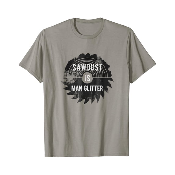 Father'S Day Sawdust Is Man Glitter T-Shirt Unisex S-5XL Hot Trending Shirt, Vintage Birthday Gift