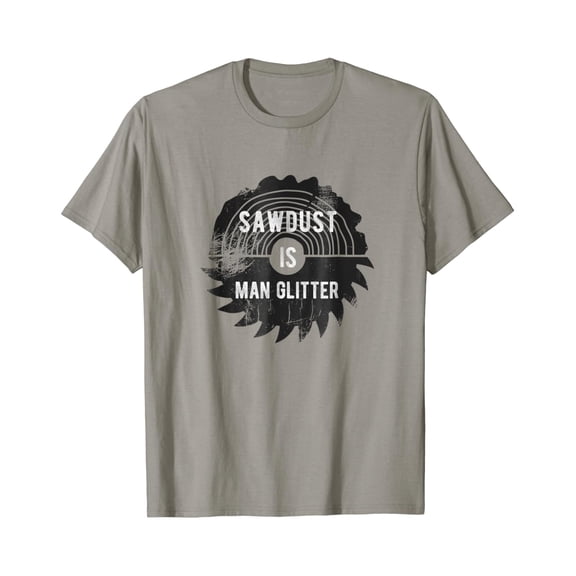 Father'S Day Sawdust Is Man Glitter T-Shirt Unisex S-5XL Hot Trending Shirt, Vintage Birthday Gift