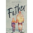 thumbnail image 1 of Father: Short Stories, (Paperback), 1 of 1