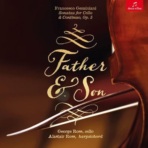 George Ross Father & Son: Francesco Geminiani: Sonatas for Cello & Continuo, Op. 5 (CD)