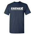thumbnail image 1 of Father The Man Sarcastic Humor Graphic Novelty Funny Youth T Shirt, 1 of 3