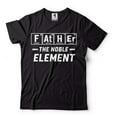thumbnail image 1 of Father The Noble Element Shirt Funny Father T-Shirt Father Element Shirt Funny Science Shirt (X-Large Black), 1 of 6