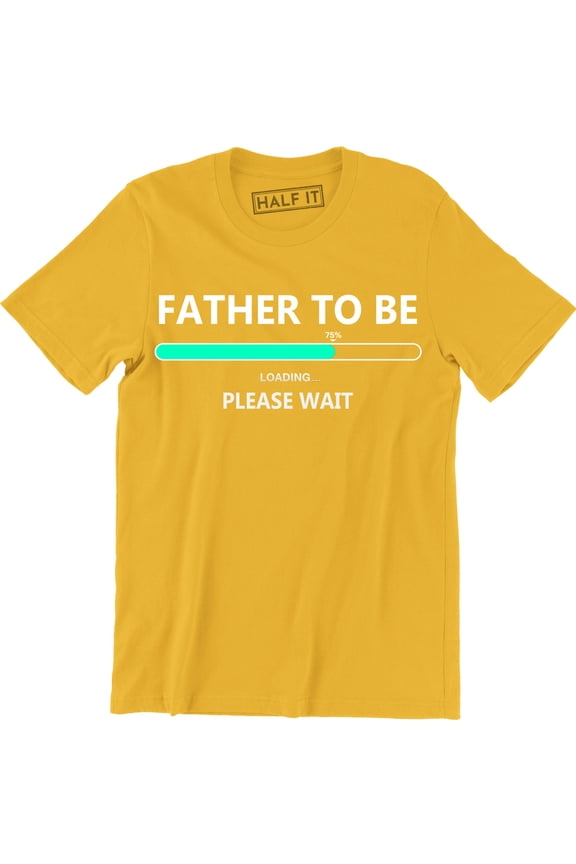 Father To Be Printed Expecting Baby Loading Funny Gift Idea Mens Dad Top Tee Shirt