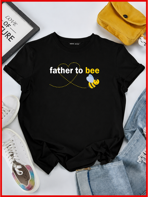 Father To Bee Funny Expecting Dad Parent Baby Announcement Unisex T-Shirt V60283, S-5XL