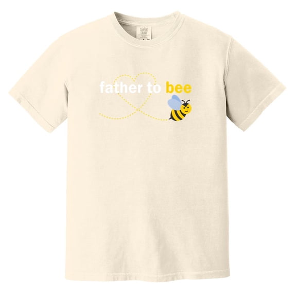 Father To Bee Funny Pun Quote Expecting Parent Family Comfort Color T-Shirt