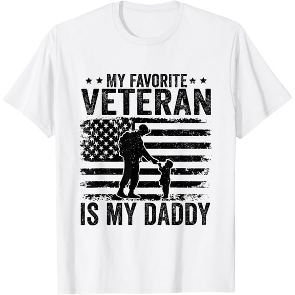 Father Veterans Day My Favorite Veteran Is My Daddy For T-Shirt Tops Tee