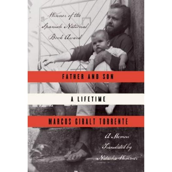 Pre-Owned Father and Son: A Lifetime (Hardcover) 0374277710 9780374277710