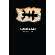 Bucket List Goals Father and Son Bucket List Plan Your Goals and Dream Together Paperback