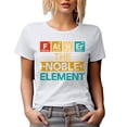 thumbnail image 1 of Father in Periodic Table of Elements, Noble Element, Chemist Dad Father's Day, White T-Shirt, Small, 1 of 5
